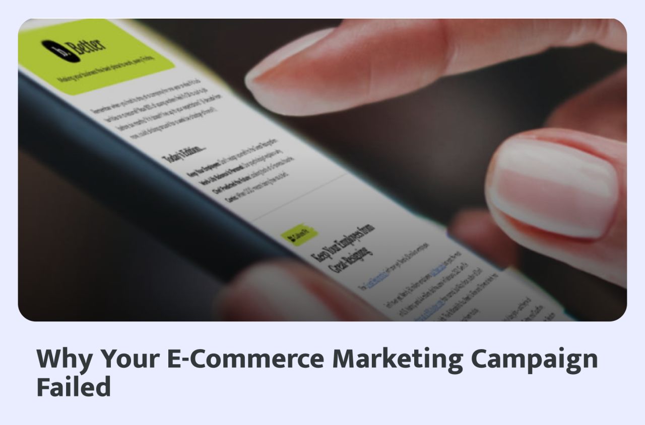 Why your e-commerce campaign failed